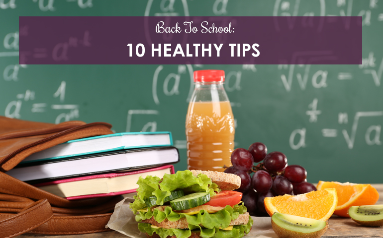Back To School: 10 Healthy Tips